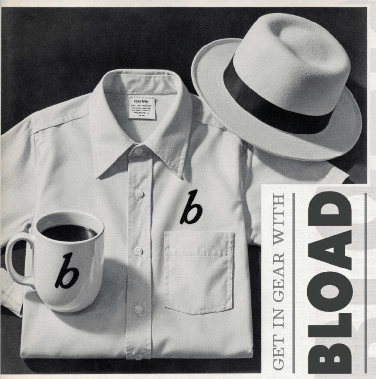 Vintage-style black-and-white image of a folded white shirt, a coffee mug, and a fedora, each featuring a lowercase ‘b’ logo, with the text ‘Get in Gear with BLOAD.’